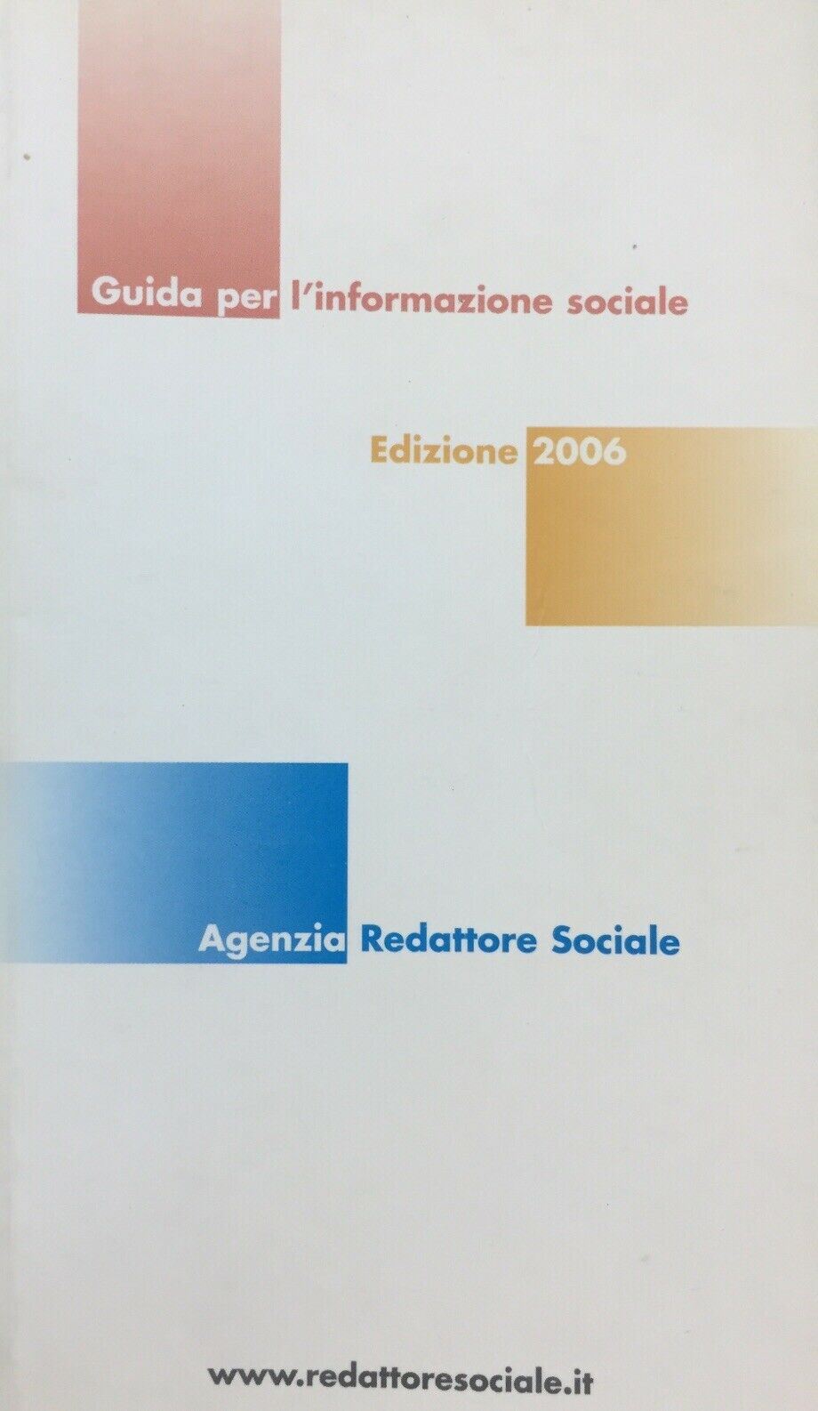 GUIDA PER L’INFORMAZIONE SOCIALE EDIZIONE 2006 U242