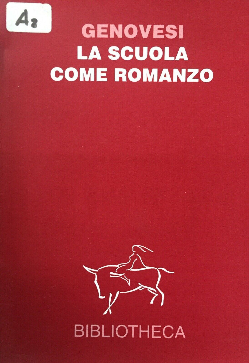 LA SCUOLA COME ROMANZO G. GENOVESI U248