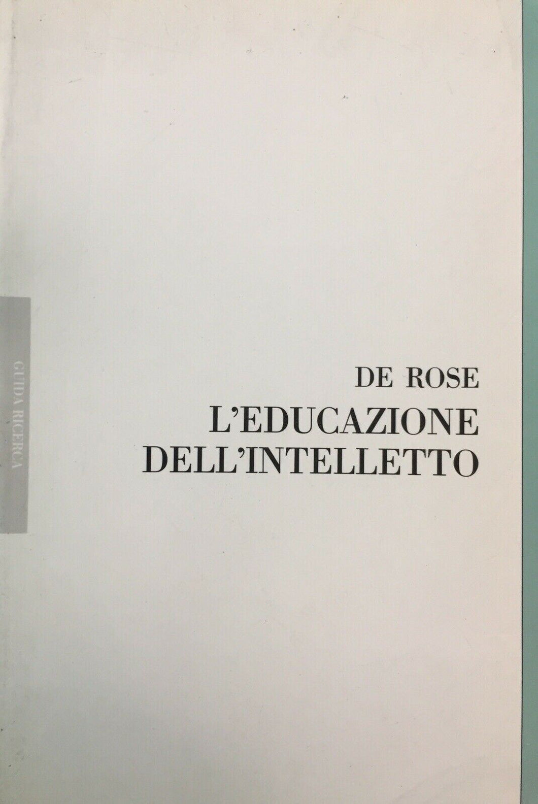 L’EDUCAZIONE DELL’INTELLETTO M. DE ROSE U262