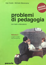Carica l&#39;immagine nel visualizzatore di Gallery, PROBLEMI DI PEDAGOGIA VOL. II U. AVALLE M. MARANZANA U304
