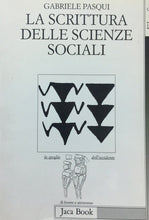 Carica l&#39;immagine nel visualizzatore di Gallery, LA SCRITTURA DELLE SCIENZE SOCIALI G. PASQUI U314
