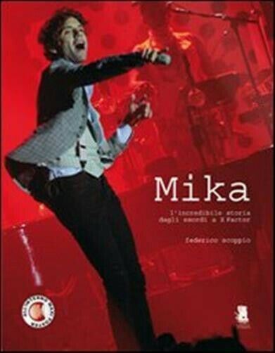 MIKA L'INCREDIBILE STORIA DAGLI ESORDI A X FACTOR