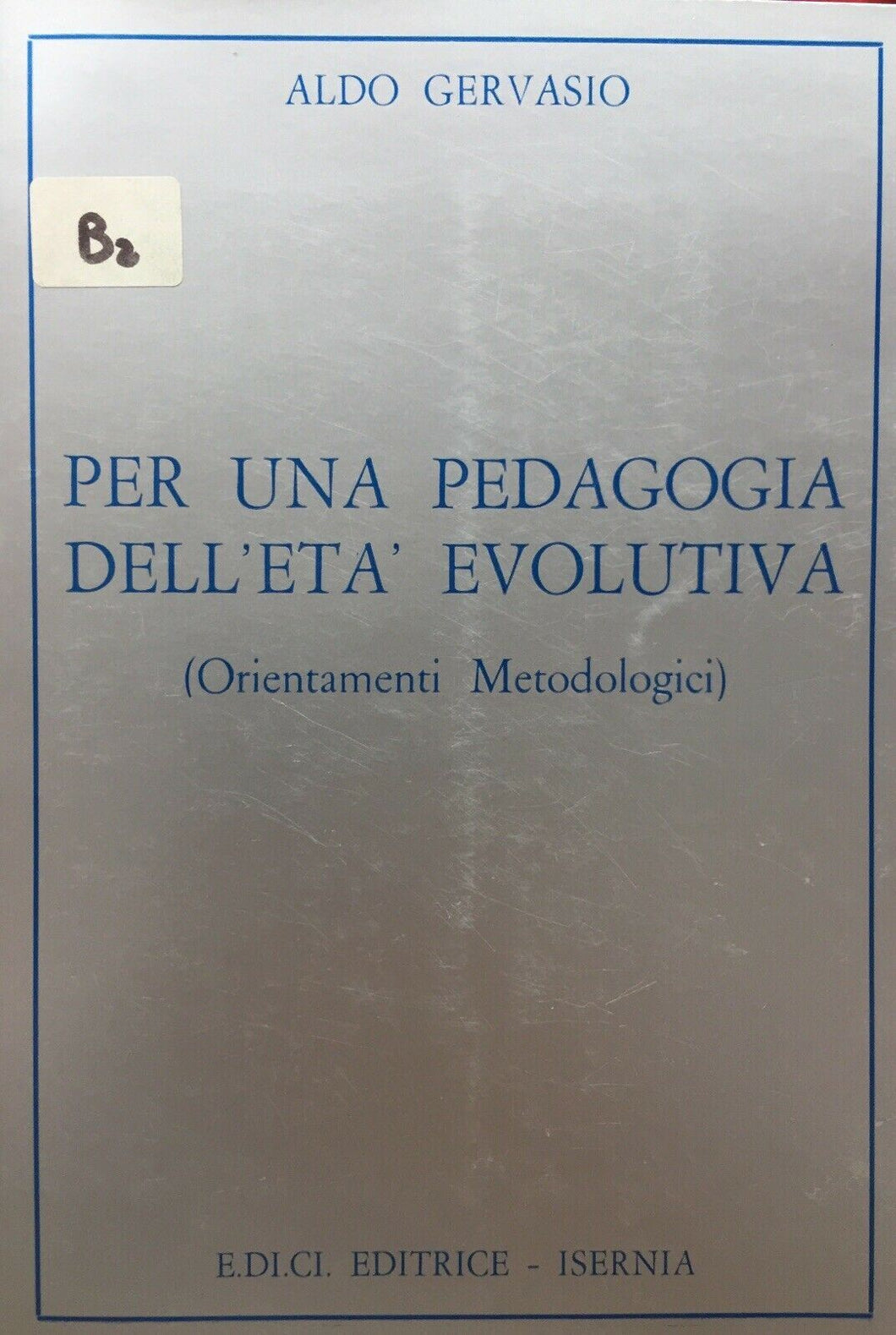 PER UNA PEDAGOGIA DELL’ETÀ EVOLUTIVA A. GERVASIO U331
