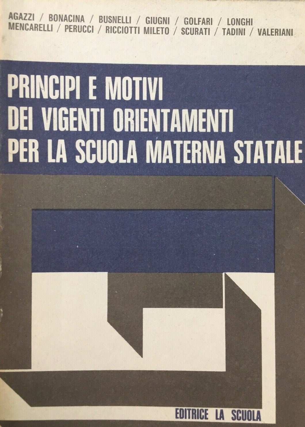 PRINCIPI E MOTIVI DEI VIGENTI ORIENTAMENTI PER LA SCUOLA MATERNA STATALE U345