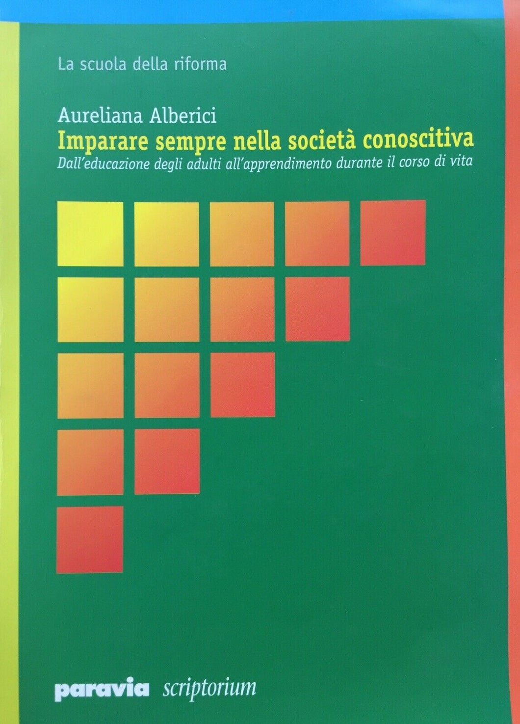 IMPARARE SEMPRE NELLA SOCIETÀ CONOSCITIVA A. ALBERICI U371