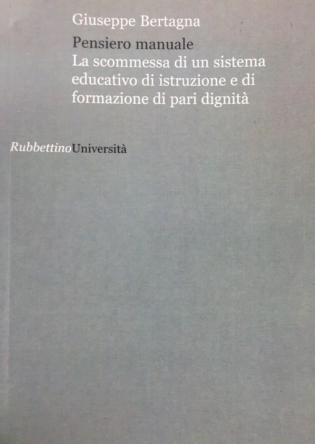 PENSIERO MANUALE LA SCOMMESSA DI UN SISTEMA EDUCATIVO E DI ISTRUZIONE E... U374