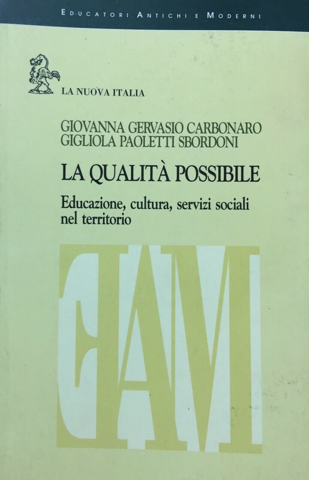 LA QUALITÀ POSSIBILE EDUCAZIONE CULTURA E SERVIZI SOCIALI NEL TERRITORIO U380