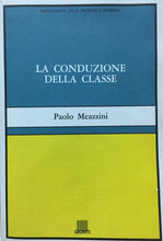 Carica l&#39;immagine nel visualizzatore di Gallery, LA CONDUZIONE DELLA CLASSE P. MEAZZINI U408
