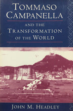 Carica l&#39;immagine nel visualizzatore di Gallery, TOMMASO CAMPANELLA AND THE TRANSFORMATION OF THE WORLD J. M. HEADLY U422
