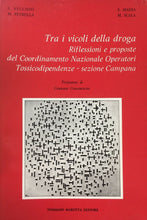 Carica l&#39;immagine nel visualizzatore di Gallery, TRA I VICOLI DELLA DROGA AA. VV. U425
