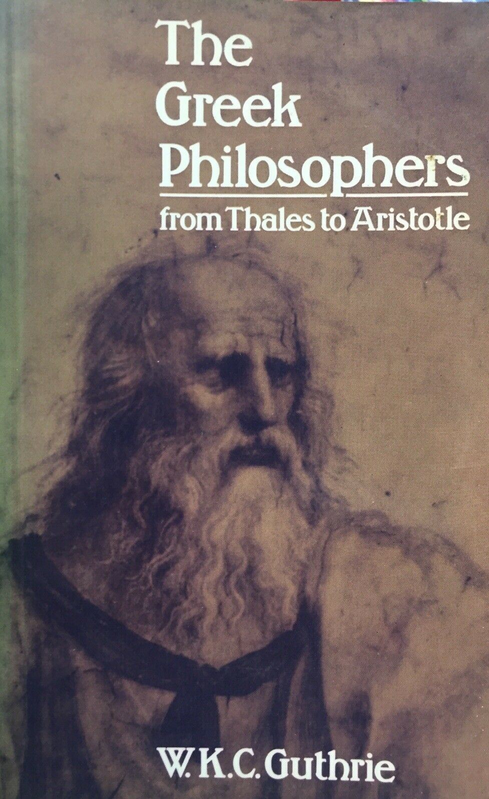 THE GREEK PHILOSOPHERS FROM THALES TO ARISTOTLE W. K. C. GUTHRIE U430