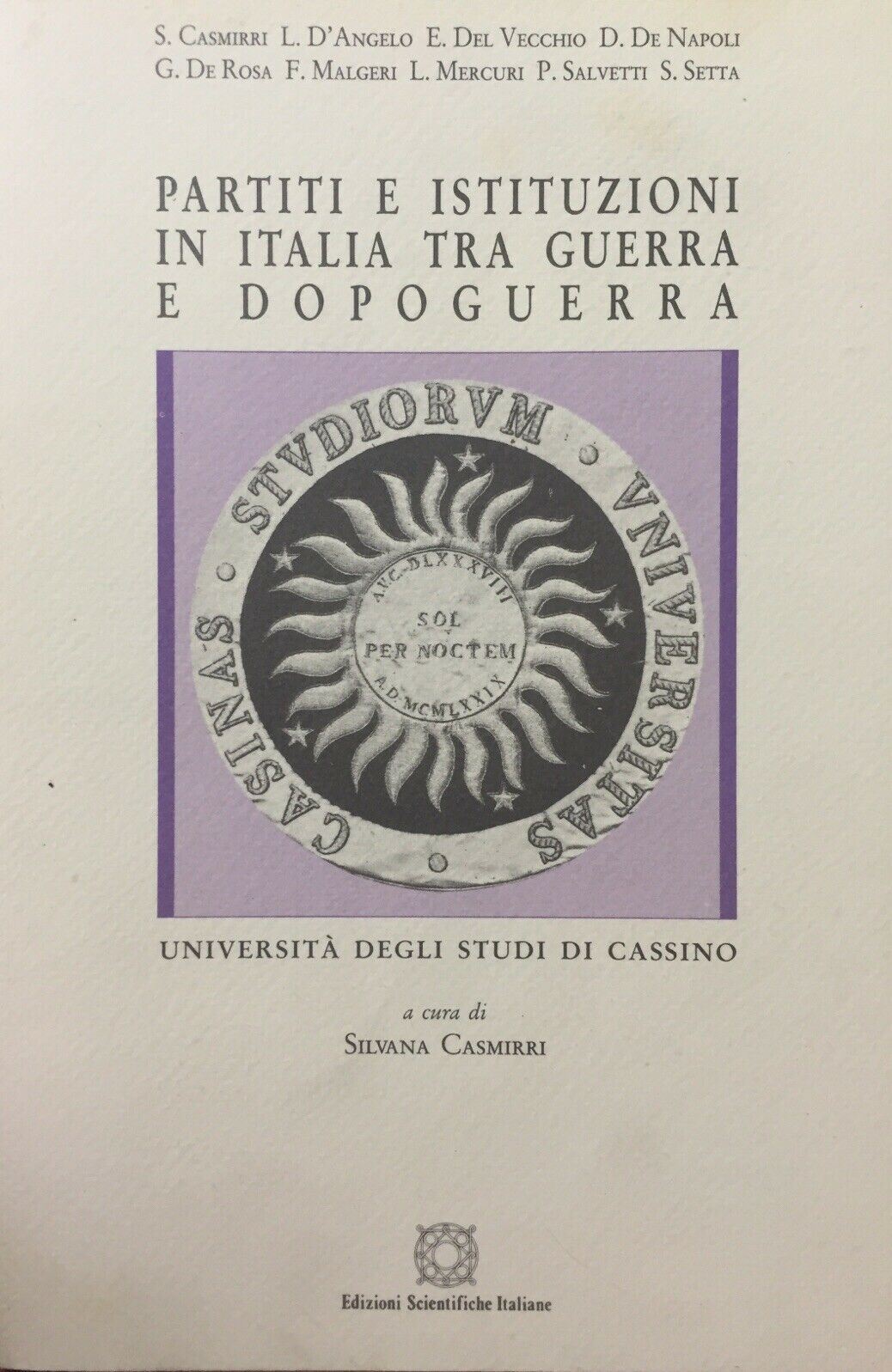 PARTITI E ISTITUZIONI IN ITALIA TRA GUERRA E DOPOGUERRA S. CASMIRRI U501