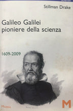 Carica l&#39;immagine nel visualizzatore di Gallery, GALILEO GALILEI PIONIERE DELLA SCIENZA S. DRAKE U546
