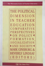Carica l&#39;immagine nel visualizzatore di Gallery, THE POLITICAL DIMENSION IN THEACHER EDUCATION M. B. GINSBURG B. LINDSAY U553
