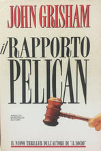 Carica l&#39;immagine nel visualizzatore di Gallery, IL RAPPORTO PELICAN J. GRISHAM U598
