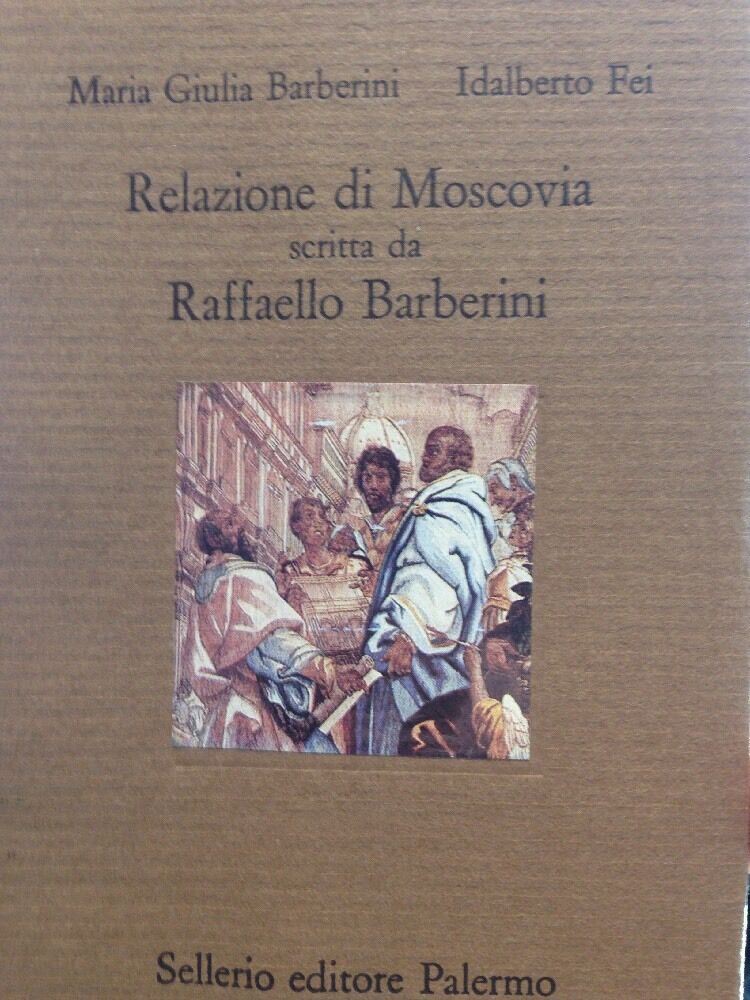 Relazione Di Moscovia Scritta Da Raffaello Barberini