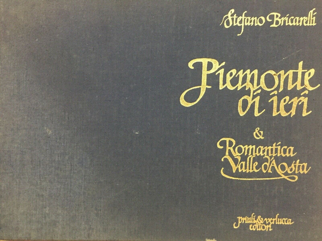 PIEMONTE DI IERI E ROMANTICA VAL D’AOSTA S. BRICARELLI 1976 U696