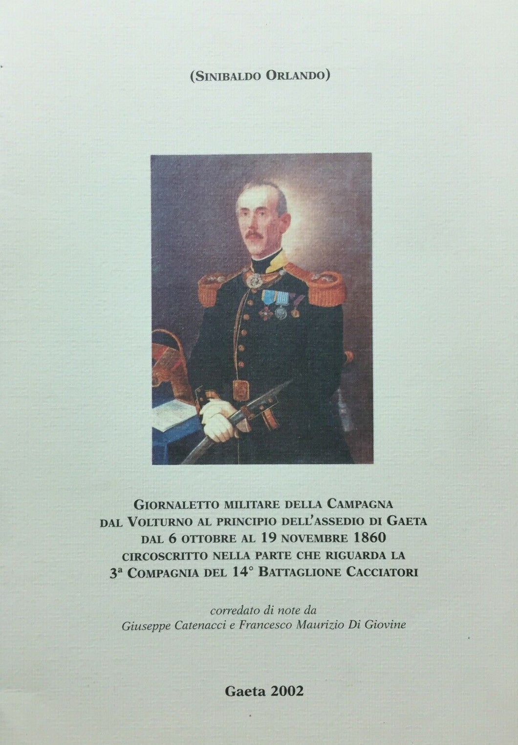 NUNZIATELLA - GIORNALETTO MILITARE DELLA CAMPAGNA DAL VOLTURNO ALL’ASSEDIO GAETA