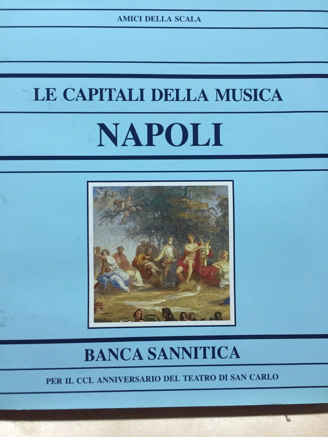 LE CAPITALI DELLA MUSICA NAPOLI 250’ Anniversario San Carlo M606