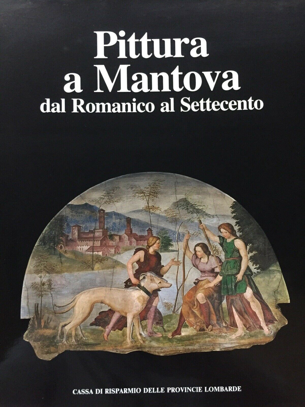 PITTURA A MANTOVA DAL ROMANICO AL SETTECENTO M635