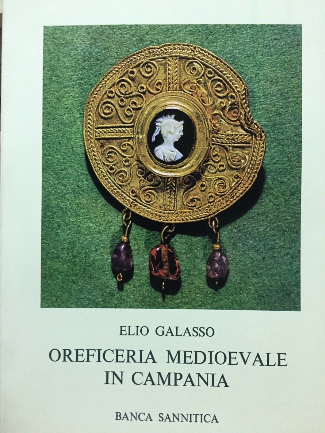 OREFICERIA MEDIOEVALE IN CAMPANIA E. GALASSO M659
