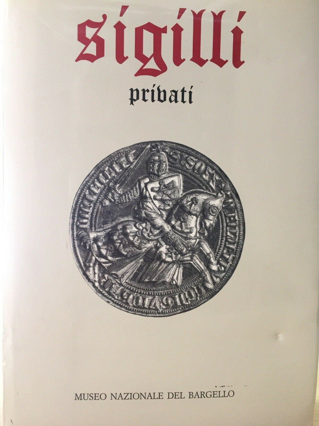 SIGILLI PRIVATI PARTE I  MUSEO DEL BARGELLO L621