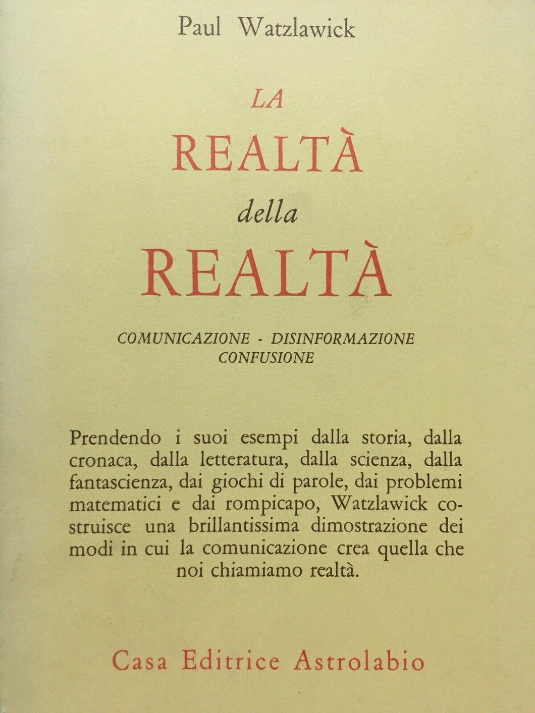 LA REALTÀ DELLA REALTÀ COMUNICAZIONE DISINFORMAZIONE CONFUSIONE L658