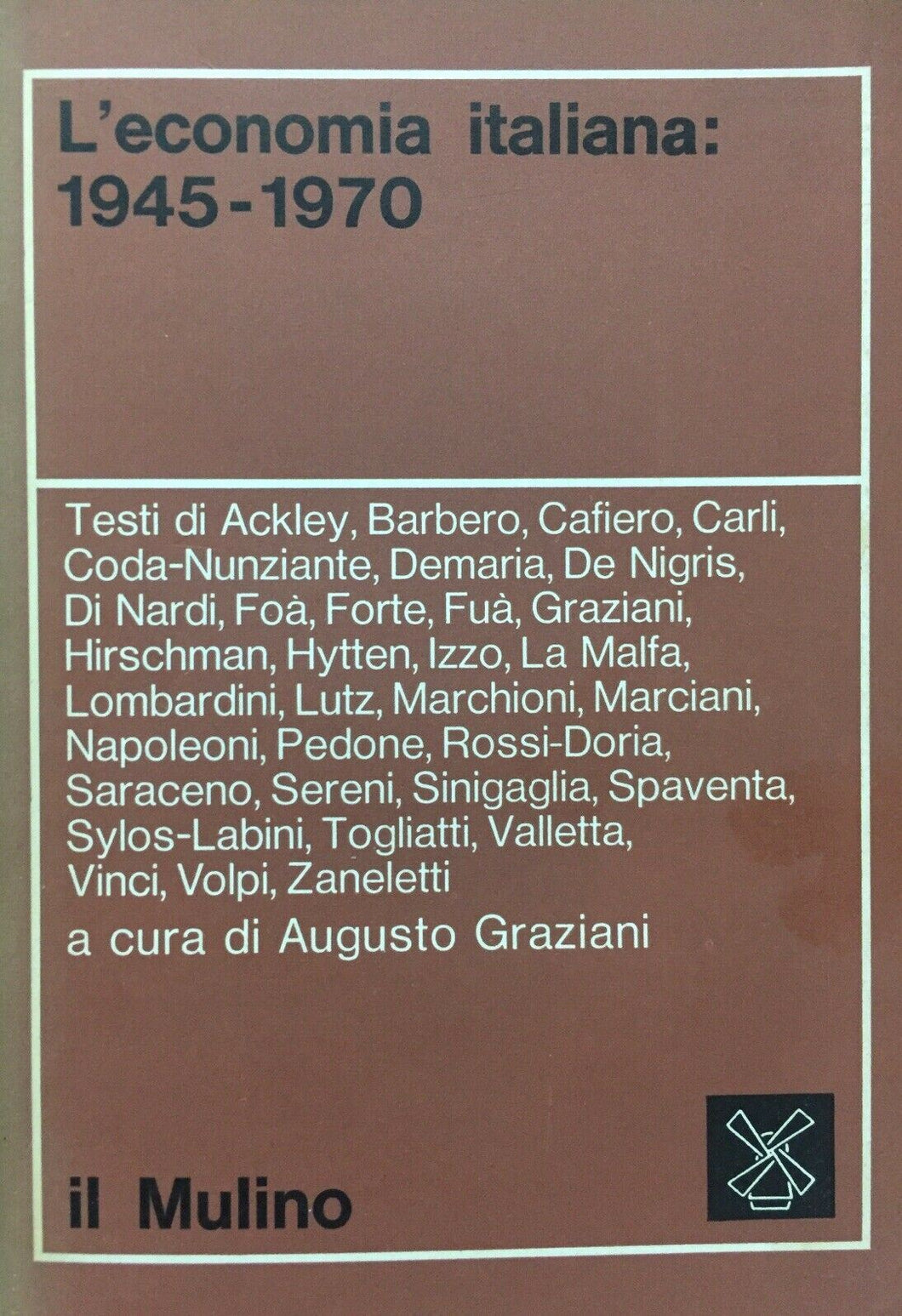 L’ECONOMIA ITALIANA 1945-1970 AA. VV. L708