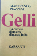 Carica l&#39;immagine nel visualizzatore di Gallery, GELLI LA CARRIERA DI UN’EROE DI QUESTA ITALIA G. PIAZZESI L718
