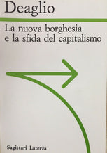 Carica l&#39;immagine nel visualizzatore di Gallery, LA NUOVA BORGHESIA E LA SFIDA DEL CAPITALISMO DEAGLIO L743
