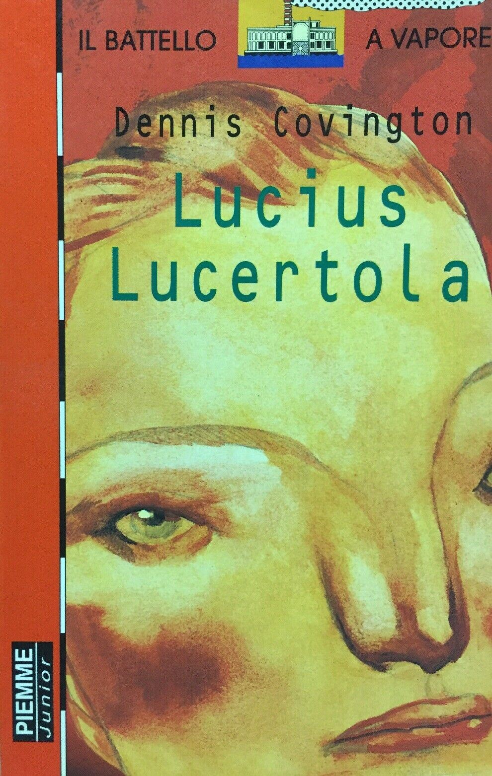 LUCIUS LUCERTOLA D. COVINGTON IL BATTELLO A VAPORE +12 K307