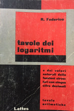 Carica l&#39;immagine nel visualizzatore di Gallery, TAVOLE DEI LOGARITMI R. FEDERICO - LATTES K747
