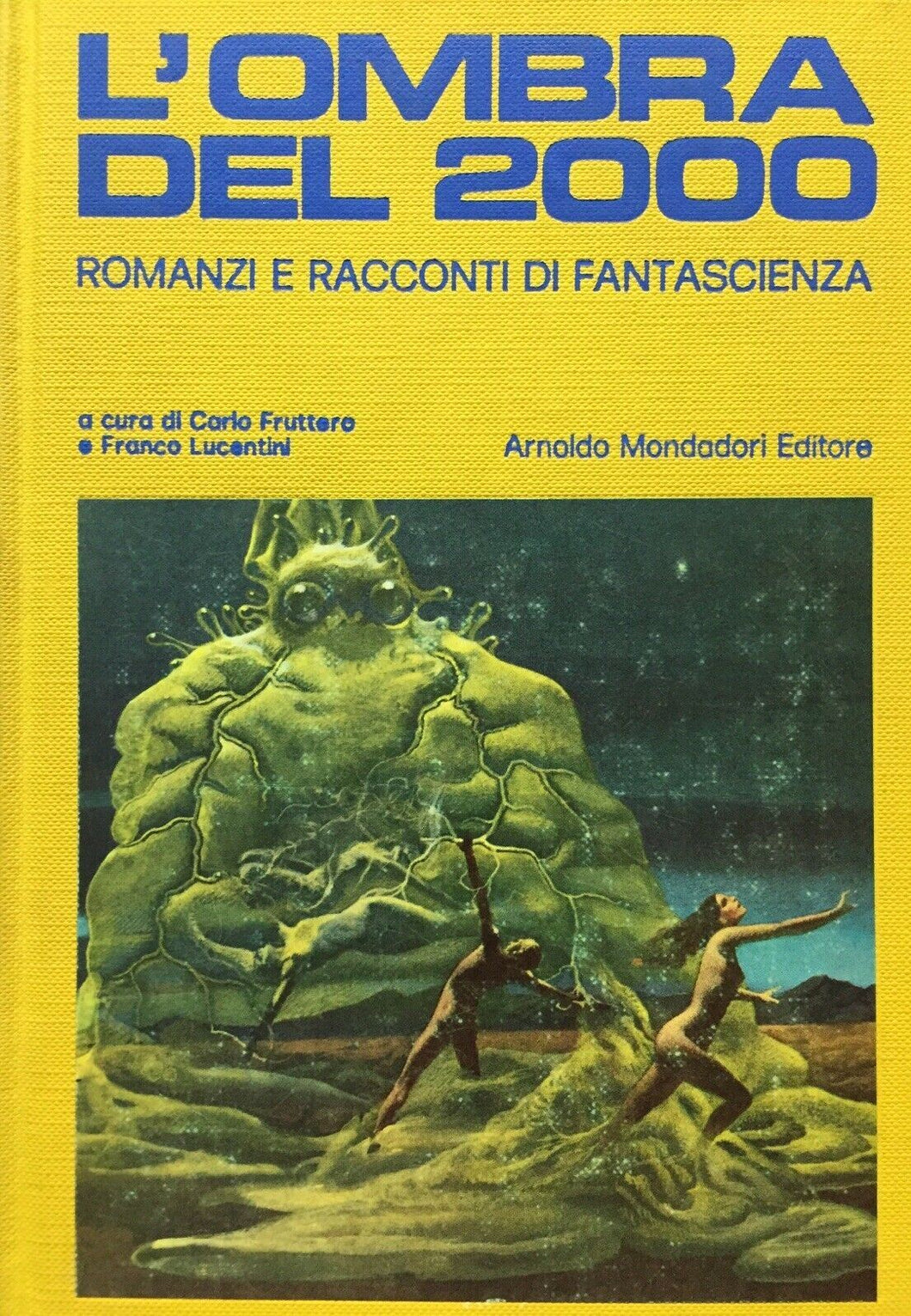 L’OMBRA DEL 2000 ROMANZI E RACCONTI DI FANTASCIENZA OMINIBUS N724