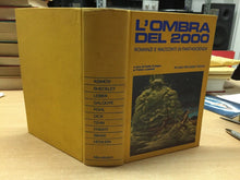 Carica l&#39;immagine nel visualizzatore di Gallery, L’OMBRA DEL 2000 ROMANZI E RACCONTI DI FANTASCIENZA OMINIBUS N724
