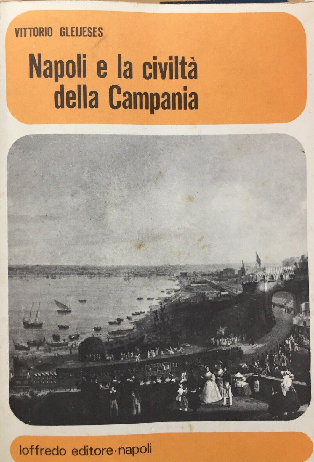 NAPOLI E LA CIVILTÀ DELLA CAMPANIA V. GLEIJESES N729