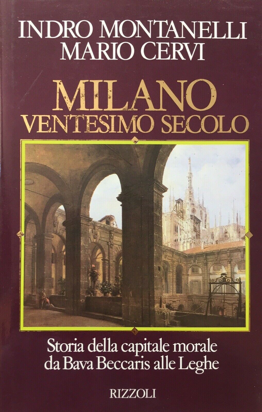 MILANO VENTESIMO SECOLO I. MONTANELLI M. CERVI O620