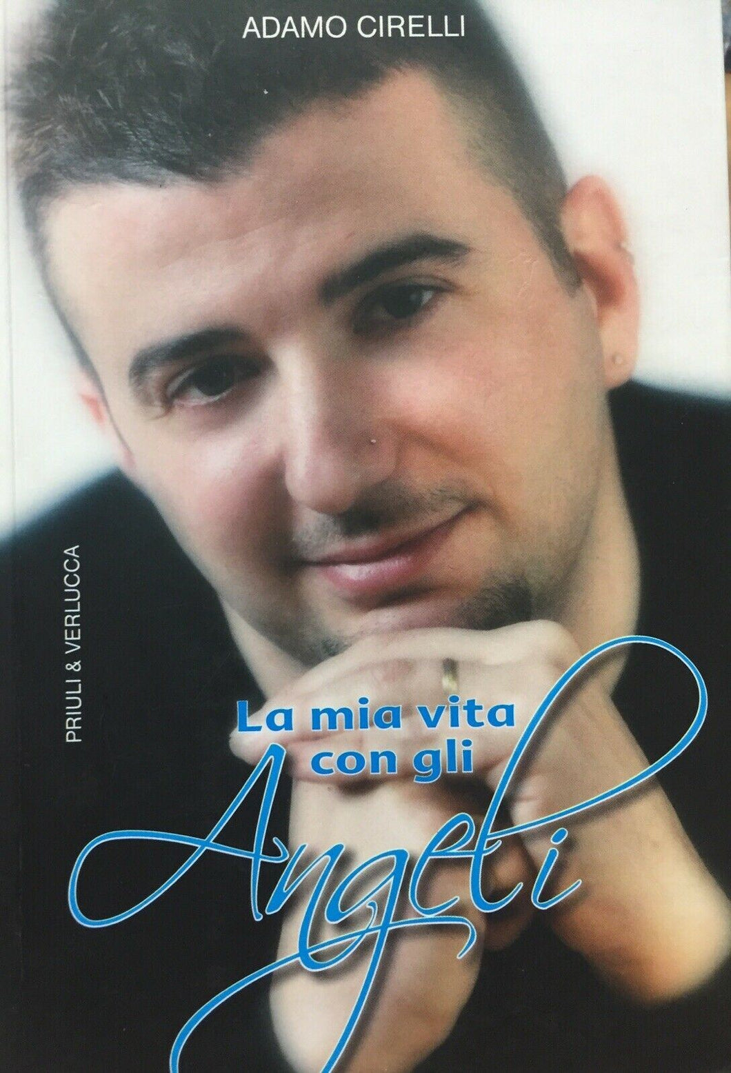 LA MIA VITA CON GLI ANGELI A. CIRELLI O639