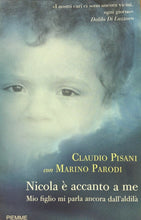 Carica l&#39;immagine nel visualizzatore di Gallery, NICOLA È ACCANTO A ME MIO FIGLIO MI PARLA ANCORA DALL’ALDILA’ C. Pisani O648
