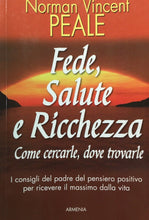 Carica l&#39;immagine nel visualizzatore di Gallery, FEDE SALUTE E RICCHEZZA COME CERCARLE COME TROVARLE N. V. PEALE  O663
