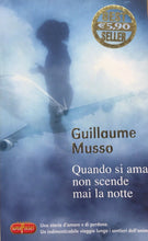 Carica l&#39;immagine nel visualizzatore di Gallery, QUANDO SI AMA NON SCENDE MAI LA NOTTE G. MUSSO O678
