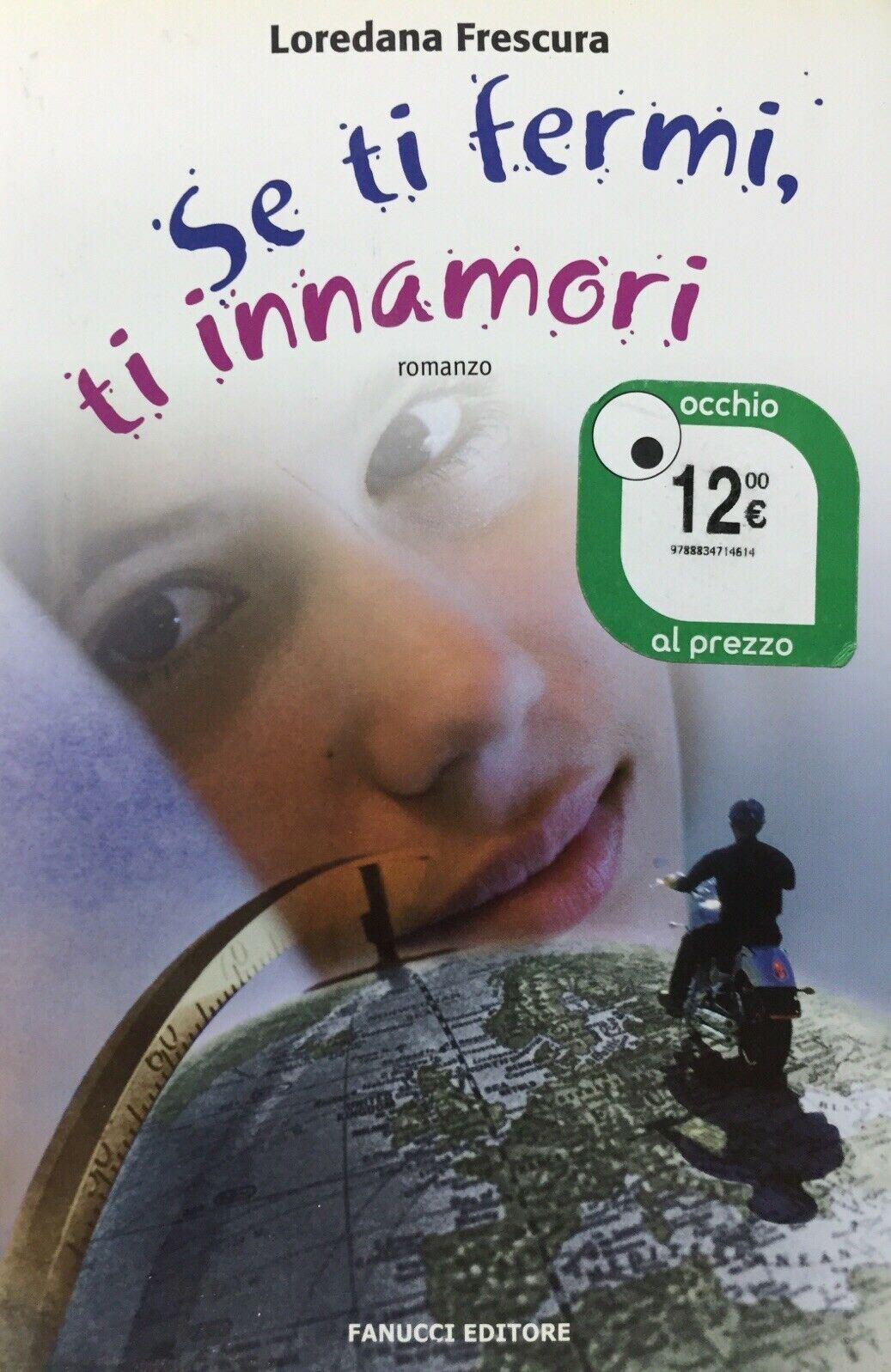 SE TI FERMI TI INNAMORI L. FRESCURA O683