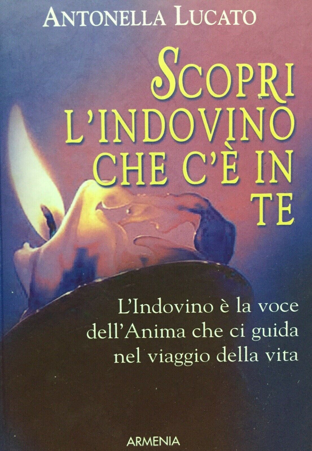 SCOPRI L’INDOVINO CHE C’È IN TE A. LUCATO ARMENIA O687