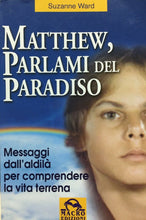 Carica l&#39;immagine nel visualizzatore di Gallery, MATTHEW PARLAMI DEL PARADISO S. WARD  O702
