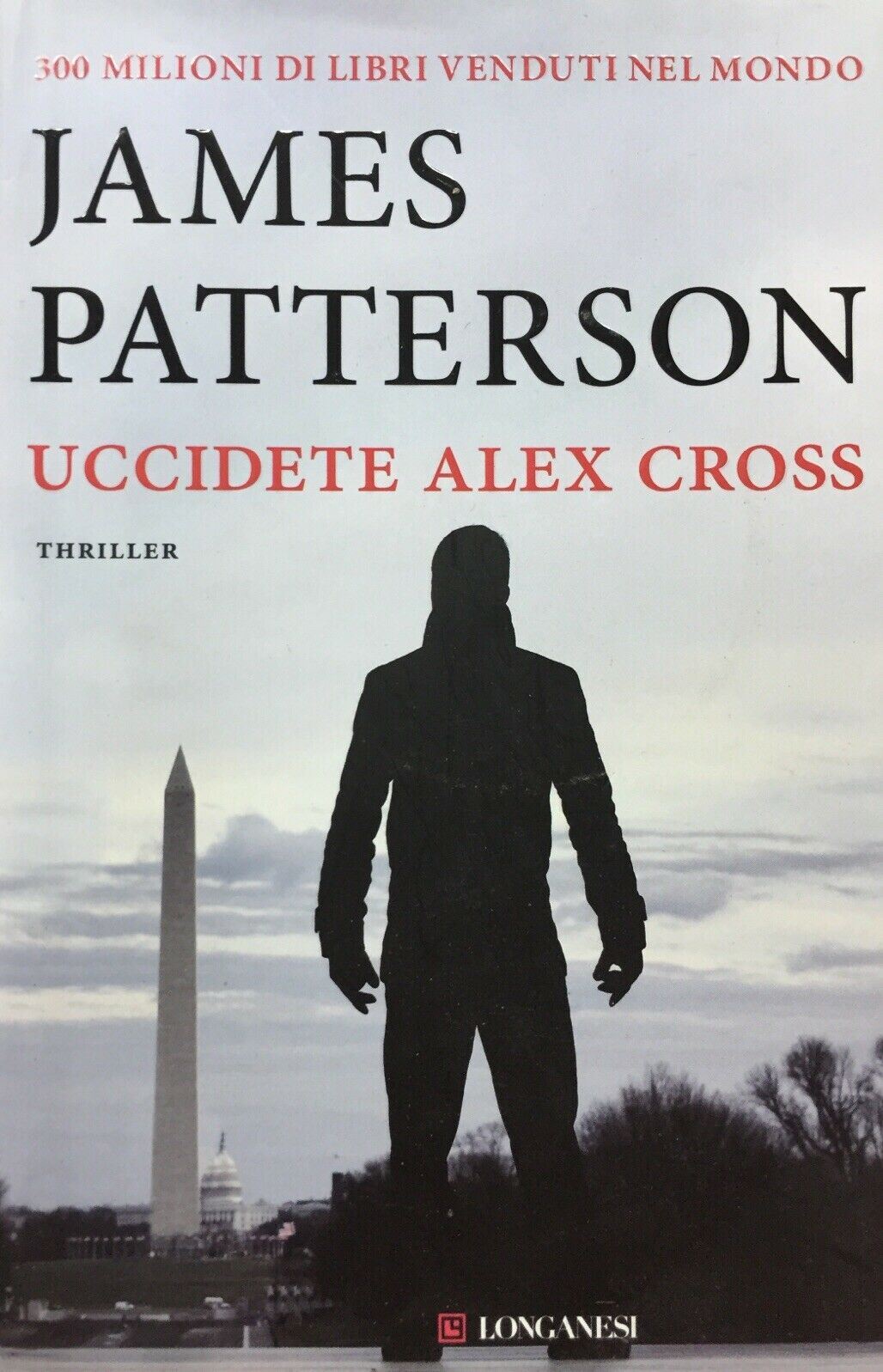 UCCIDETE ALEX CROSS J. PATTERSON O768