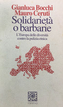 Carica l&#39;immagine nel visualizzatore di Gallery, SOLIDARIETÀ O BARBARIE L’EUROPA DELLE DIVERSITÀ CONTRO LA PULIZIA ETNICA O820
