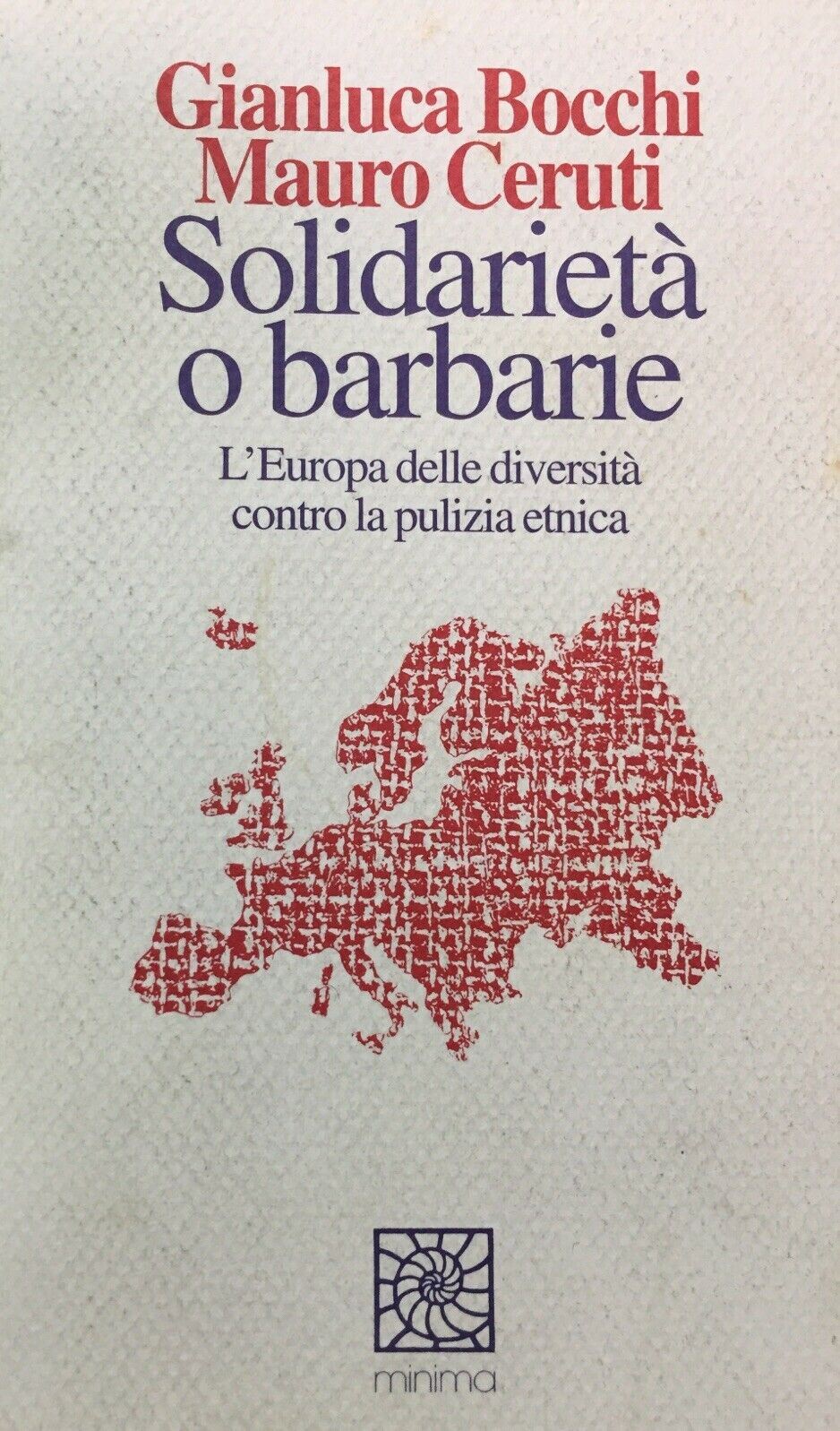 SOLIDARIETÀ O BARBARIE L’EUROPA DELLE DIVERSITÀ CONTRO LA PULIZIA ETNICA O820