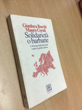 Carica l&#39;immagine nel visualizzatore di Gallery, SOLIDARIETÀ O BARBARIE L’EUROPA DELLE DIVERSITÀ CONTRO LA PULIZIA ETNICA O820
