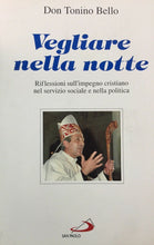 Carica l&#39;immagine nel visualizzatore di Gallery, VEGLIARE NELLA NOTTE DON TONINO BELLO O831
