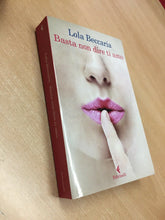 Carica l&#39;immagine nel visualizzatore di Gallery, BASTA NON DIRE TI AMO L. BECCARIA O847
