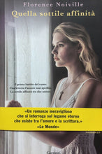 Carica l&#39;immagine nel visualizzatore di Gallery, QUELLA SOTTILE AFFINITÀ F. NOIVILLE I ED. 2014 O851
